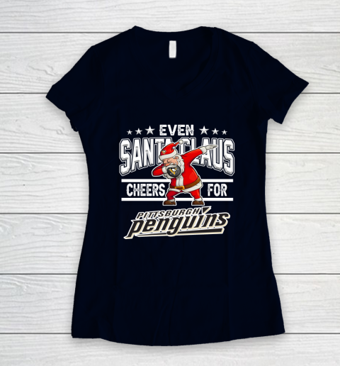 Pittsburgh Penguins Even Santa Claus Cheers For Christmas NHL Women's V-Neck T-Shirt 2