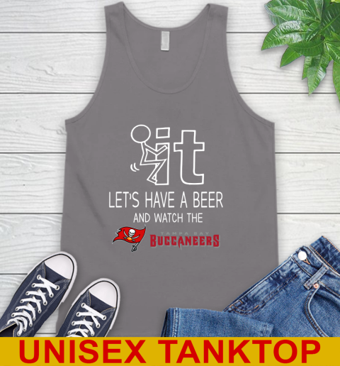 Tampa Bay Buccaneers Football NFL Let's Have A Beer And Watch Your Team Sports Tank Top 6