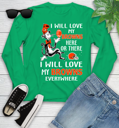 NFL Football Cleveland Browns I Will Love My Browns Everywhere Dr Seuss Shirt Youth Long Sleeve 6