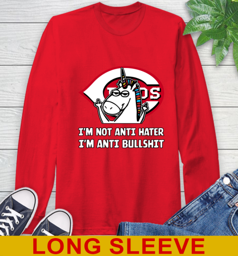 Cincinnati Reds MLB Baseball Unicorn I'm Not Anti Hater I'm Anti Bullshit Long Sleeve T-Shirt 10