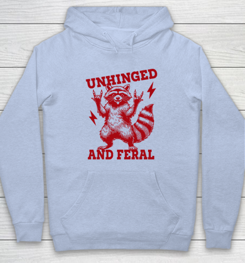 Unhinged And Feral Raccoon Hoodie 5