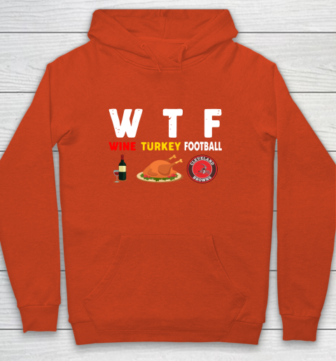 Cleveland Browns Giving Day WTF Wine Turkey Football NFL Youth Hoodie 3