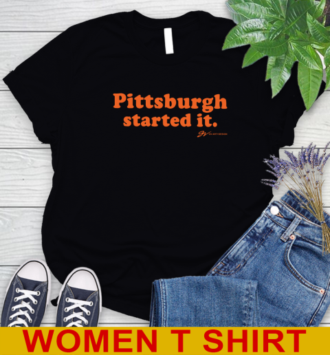 Pittsburgh Started It T shirt 90