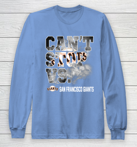 MLB San Francisco Giants Baseball Can't Stop Vs Giants Long Sleeve T-Shirt 8