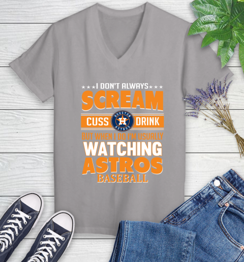 Houston Astros MLB I Scream Cuss Drink When I'm Watching My Team Women's V-Neck T-Shirt 4