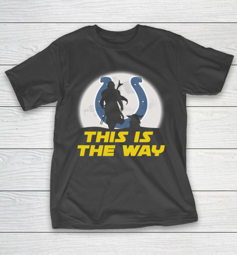 Indianapolis Colts NFL Football Star Wars Yoda And Mandalorian This Is The Way T-Shirt