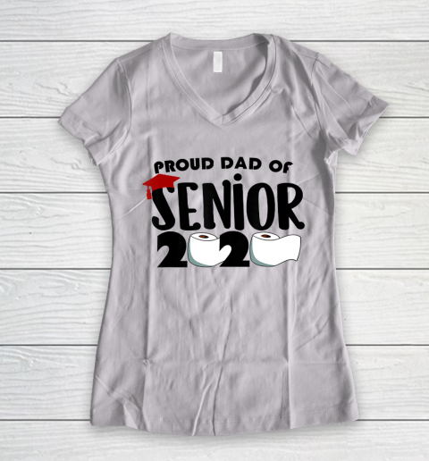 Father gift shirt Mens Proud Dad of a Class of 2020 Graduate Senior toilet paper T Shirt Women's V-Neck T-Shirt