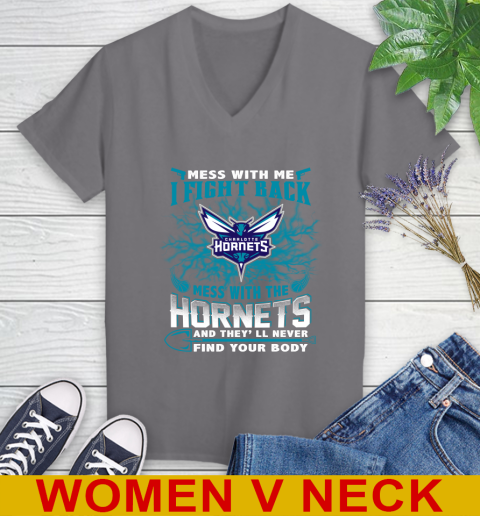 NBA Basketball Charlotte Hornets Mess With Me I Fight Back Mess With My Team And They'll Never Find Your Body Shirt Women's V-Neck T-Shirt 11