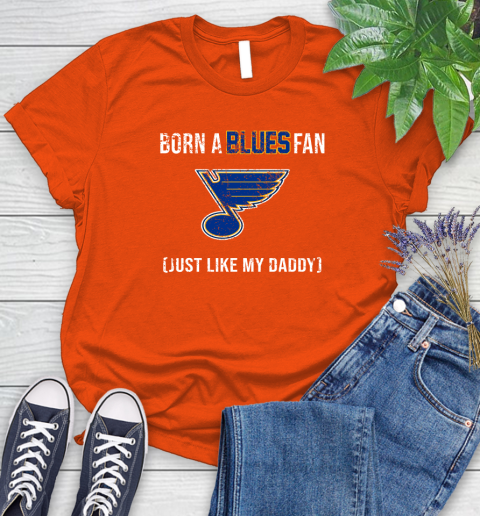 NHL St.Louis Blues Hockey Loyal Fan Just Like My Daddy Shirt Women's T-Shirt 3