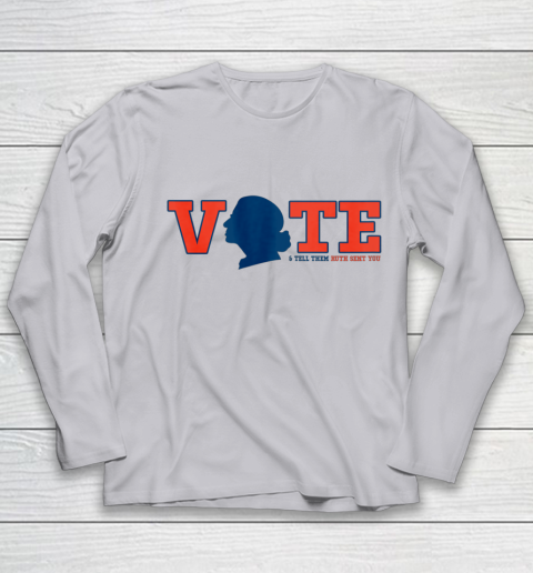 Vote Tell Them Ruth Sent You RBG Vote Shirt Notorious Youth Long Sleeve 3