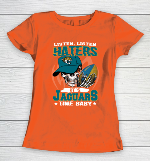 Listen Haters It is JAGUARS Time Baby NFL Women's T-Shirt 3