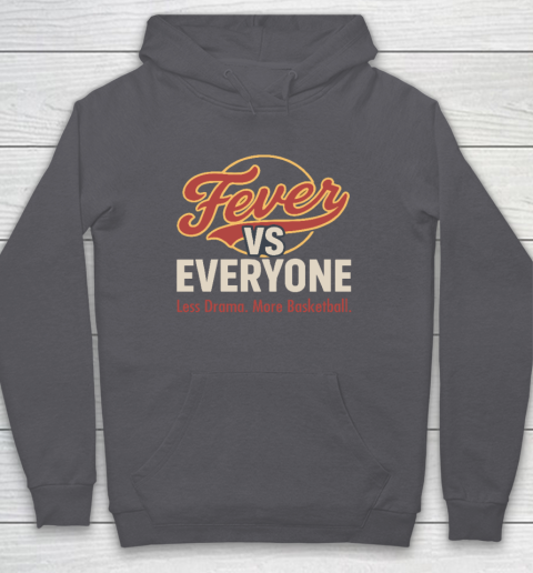 Indiana Fever vs Everyone Less Drama More Basketball Hoodie 4