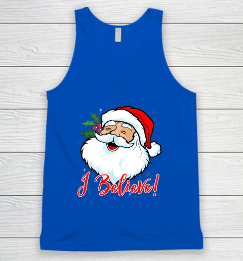 I Believe In Santa Claus T Shirt Funny Christmas Holiday Tank Top 4