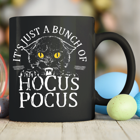Hocus Pocus Funny Cat Shirt It's Just A Bunch Of Hocus Pocus Funny Cat Ceramic Mug 11oz
