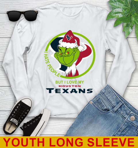 Houston Texans NFL Christmas Grinch I Hate People But I Love My Favorite Football Team Youth Long Sleeve