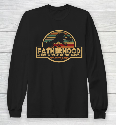 Fatherhood Like A Walk In The Park Retro Vintage T Rex Dinosaur Father's Day For Dad Long Sleeve T-Shirt
