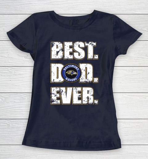 NFL Baltimore Ravens Football Best Dad Ever Family Shirt Women's T-Shirt 2