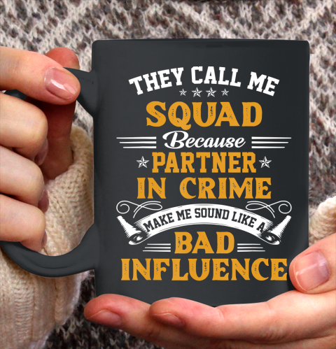 Father gift shirt They Call Me Squad Gift Shirts Funny Father's Day T Shirt Ceramic Mug 11oz