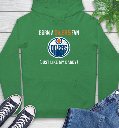 NHL Edmonton Oilers Hockey Loyal Fan Just Like My Daddy Shirt Hoodie 9