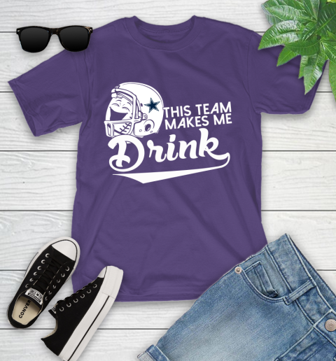 Dallas Cowboys NFL Football This Team Makes Me Drink Adoring Fan Youth T-Shirt 4 Dallas Cowboys NFL Football This Team Makes Me Drink Adoring Fan Youth T-Shirt - Image 4