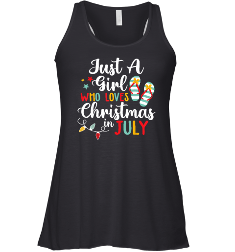 Just A Girl Who Loves Christmas In Jully Summer Beach Racerback Tank
