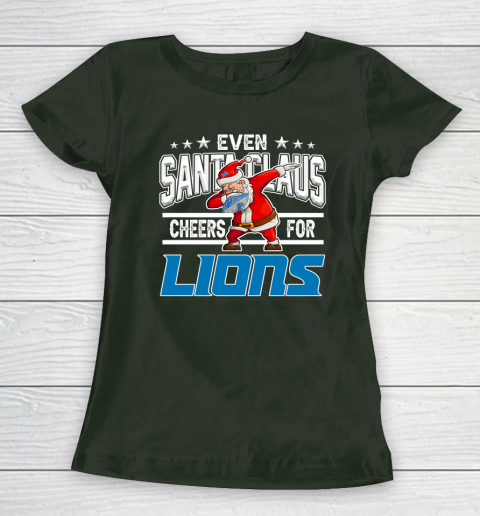 Detroit Lions Even Santa Claus Cheers For Christmas NFL Women's T-Shirt 4