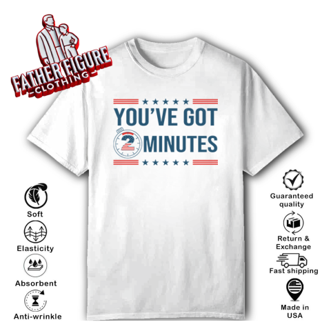 Kash Patel You've Got 2 Minutes T-Shirt