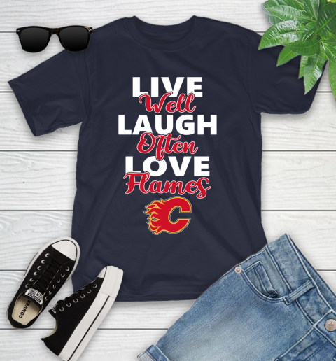 NHL Hockey Calgary Flames Live Well Laugh Often Love Shirt Youth T-Shirt 2