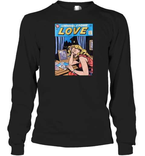 Unwholesome Love Long Sleeve T-Shirt