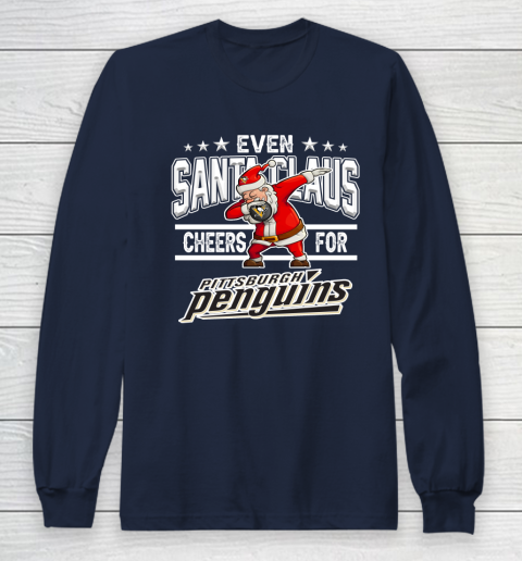 Pittsburgh Penguins Even Santa Claus Cheers For Christmas NHL Long Sleeve T-Shirt 2