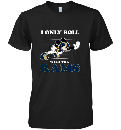 NFL Mickey Mouse I Only Roll With Los Angeles Rams Premium Men's T-Shirt