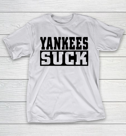 Yankees Suck Shirt T-Shirt 7