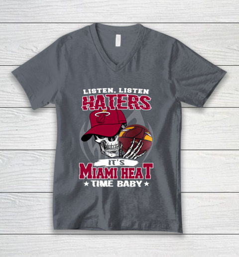 Listen Haters It is HEAT Time Baby NBA V-Neck T-Shirt 4