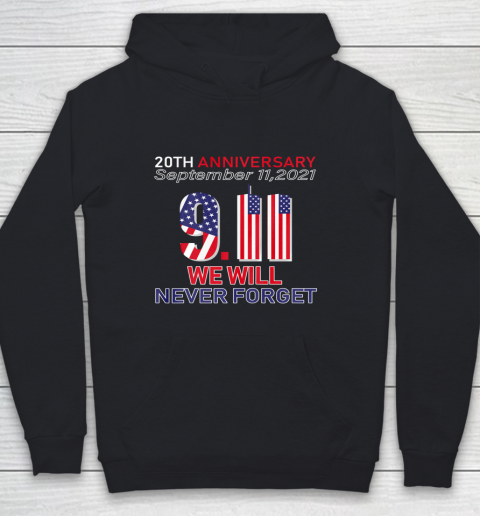 20th Anniversary 9 11 We Will Never Forget Patriot Day 2021 Youth Hoodie