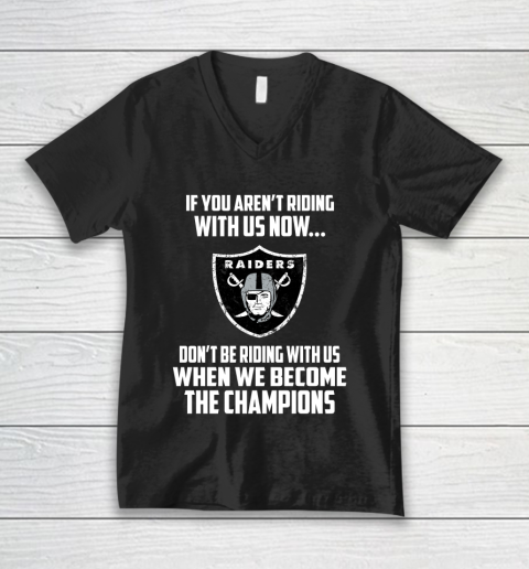 NFL Oakland Raiders Football We Become The Champions V-Neck T-Shirt
