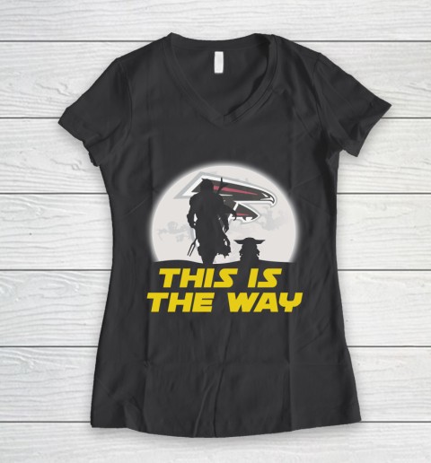Atlanta Falcons NFL Football Star Wars Yoda And Mandalorian This Is The Way Women's V-Neck T-Shirt 6