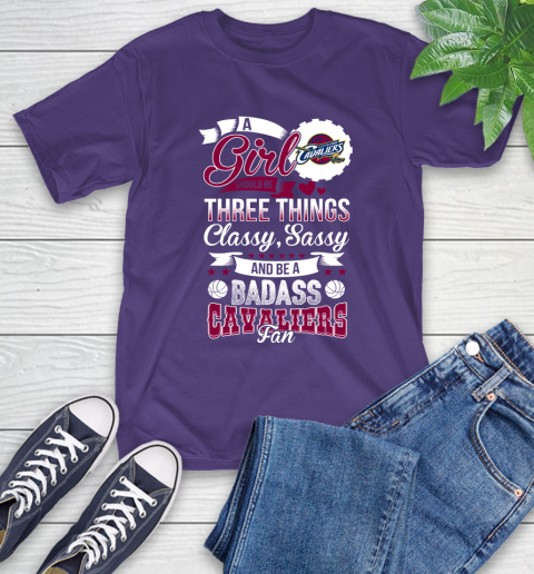 Cleveland Cavaliers NBA A Girl Should Be Three Things Classy Sassy And A Be Badass Fan T-Shirt 5