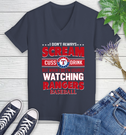 Texas Rangers MLB I Scream Cuss Drink When I'm Watching My Team Women's V-Neck T-Shirt 12