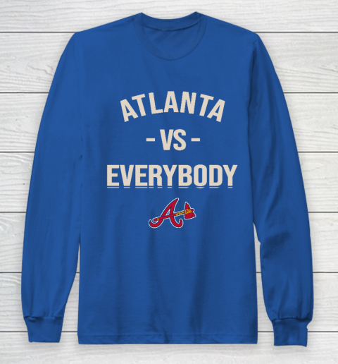 Atlanta Braves Vs Everybody Long Sleeve T-Shirt 6
