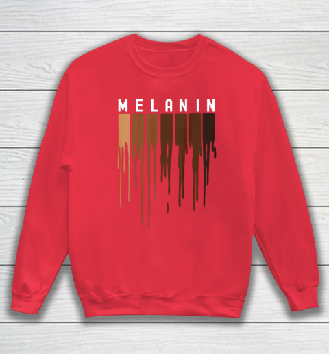 Drippin Melanin T Shirt for Women Pride  Black History Gift Sweatshirt 7