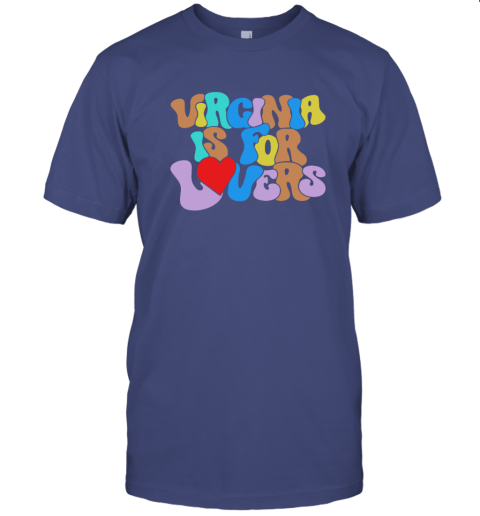 Funny Virginia is for Lover T-Shirt