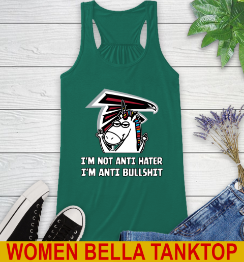 Atlanta Falcons NFL Football Unicorn I'm Not Anti Hater I'm Anti Bullshit Racerback Tank 7