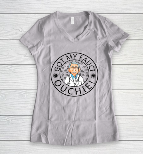 Got My Fauci Ouchie Women's V-Neck T-Shirt