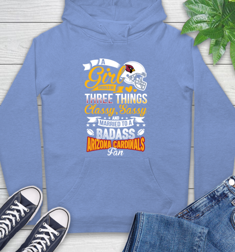 Arizona Cardinals NFL Football A Girl Should Be Three Things Classy Sassy And A Be Badass Fan Hoodie 11
