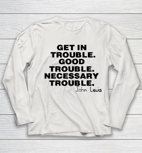 Good Trouble Necessary Trouble John Lewis Youth Long Sleeve 8