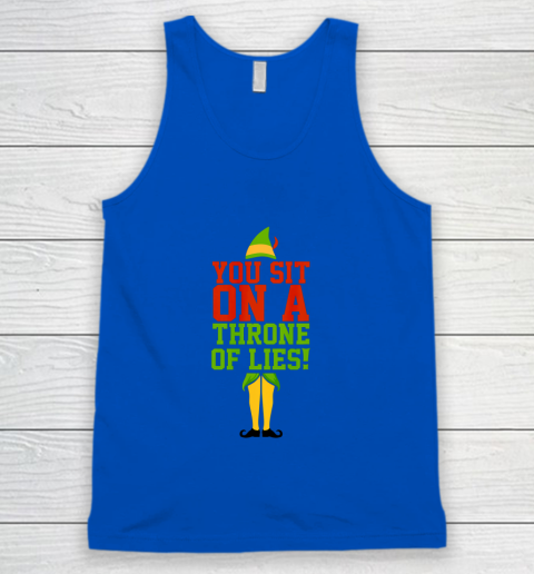 Elf Quotes You Sit On A Throne Of Lies Tank Top Tee For Sports