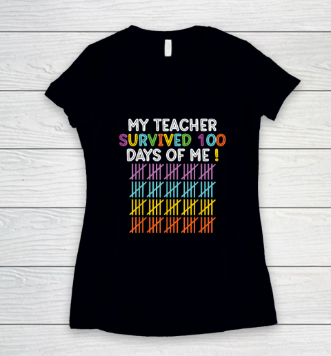 100 Days of School Shirt My Teacher Survived 100 Days Of Me Funny Women's V-Neck T-Shirt