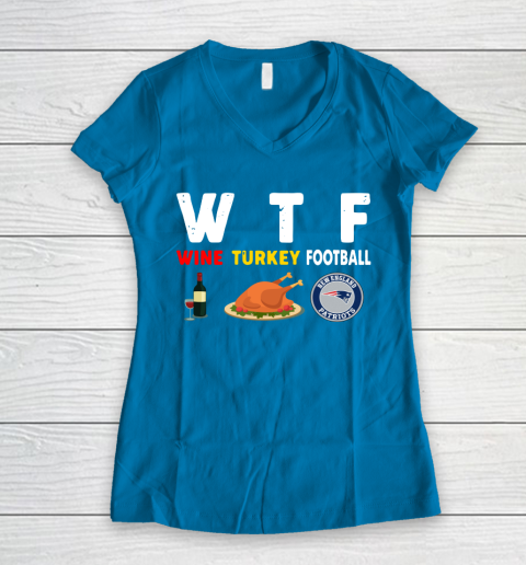 New England Patriots Giving Day WTF Wine Turkey Football NFL Women's V-Neck T-Shirt - Image 6