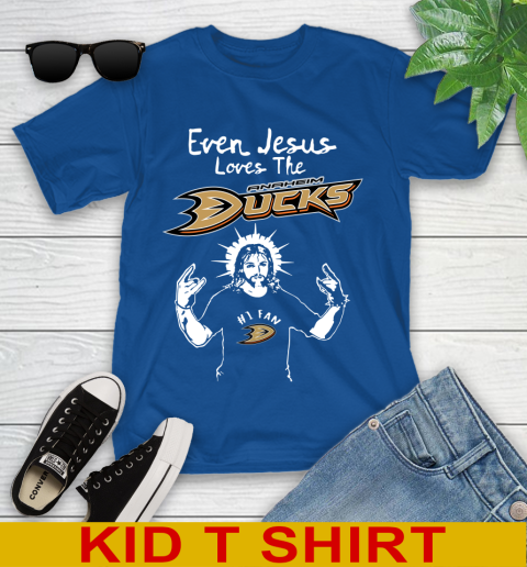 Anaheim Ducks NHL Hockey Even Jesus Loves The Ducks Shirt Youth T-Shirt 10