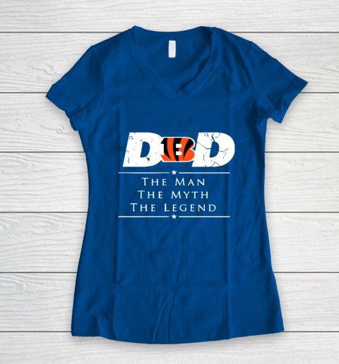 Cincinnati Bengals NFL Football Dad The Man The Myth The Legend Women's V-Neck T-Shirt 7